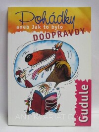 Gudule, Anne, Pohádky aneb Jak to bylo doopravdy, 2004