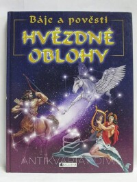kolektiv, autorů, Báje a pověsti hvězdné oblohy, 2006