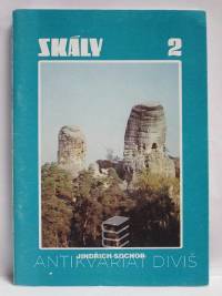 Sochor, Jindřich, Skály Českého ráje 2 (Oblast Přední Skalák, Maják, Čertova ruka, Kapelník, Jezírka, Dešťové údolí, Kacanovy), 1999