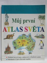 kolektiv, autorů, Můj první atlas světa, 2003