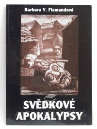 Flamand, Barbara Y., Svědkové apokalypsy, 1996