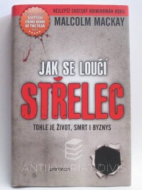 Mackay, Malcolm, Jak se loučí střelec, 2015
