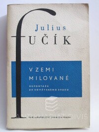 Fučík, Julius, V zemi milované: Reportáže ze Sovětského svazu, 1949