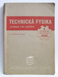 Dobrovolný, Bohumil, Technická fysika - Zajímavě pro každého, 1949