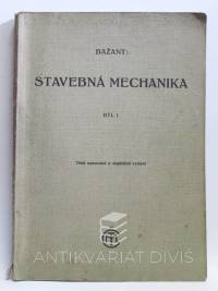 Bažant, Zdeněk, Stavebná mechanika, díl I. (třetí opravené a doplněné vydání), 1940