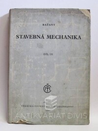 Bažant, Zdeněk, Stavebná mechanika, díl IV., 1950