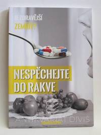 Kašpar, Tomáš, Nespěchejte do rakve: Je zdravější zemřít?, 2013