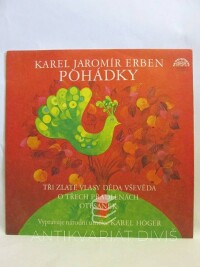 Erben, Karel Jaromír, Höger, Karel, Pohádky: Tři zlaté vlasy děda Vševěda, O třech přadlenách, Otesánek, 1978