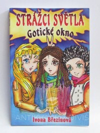 Březinová, Ivona, Strážci světla: Gotické okno, 2006