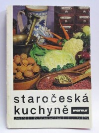 Hodač, Ervín, Bajtek, Josef, Pulec, Miloš J., Staročeská kuchyně, 1970