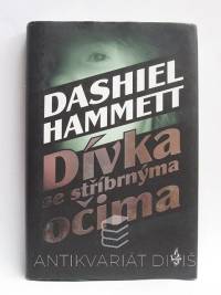 Hammett, Dashiel, Dívka se stříbrnýma očima, 2007