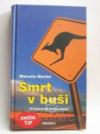 Martini, Manuela, Smrt v buši: O'Connorův první případ, 2004