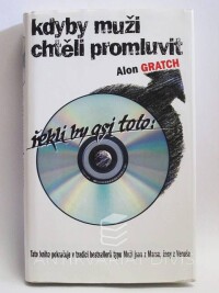 Gratch, Alon, Kdyby muži chtěli promluvit, řekli by asi toto, 2002