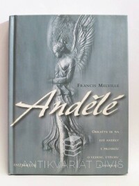 Melville, Francis, Andělé, 2004