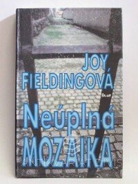 Fieldingová, Joy, Neúplná mozaika, 1997
