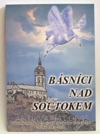 kolektiv, autorů, Básníci nad soutokem: Literární sborník k 25. výročí Literárního klubu Pegas Mělník 1987-2012, 2012