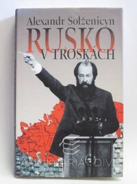 Solženicyn, Alexandr, Rusko v troskách, 1999