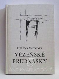 Vacková, Růžena, Vězeňské přednášky, 1999