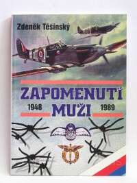 Těšínský, Zdeněk, Zapomenutí muži 1948-1989, 1997