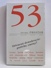 kolektiv, autorů, Revue Prostor 53: Otřesená demokracie: potřeba změny?, 2002