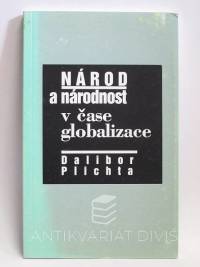 Plichta, Dalibor, Národ a národnost v čase globalizace, 1999