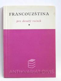 kolektiv, autorů, Francouzština pro desátý ročník - pokusná učebnice, 1961