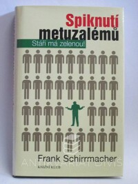 Schirrmacher, Frank, Spiknutí metuzalémů: Stáří má zelenou, 2005