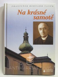 Vaněk, František Bernard, Na krásné samotě, 2003
