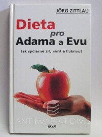 Zittlau, Jörg, Dieta pro Adama a Evu: Jak společně žít, vařit a hubnout, 2005