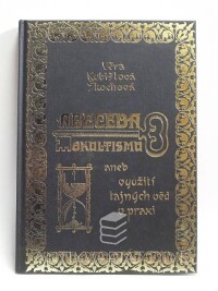 Kubištová-Škochová, Věra, Abeceda okultismu aneb Využití tajných věd v praxi, 2010