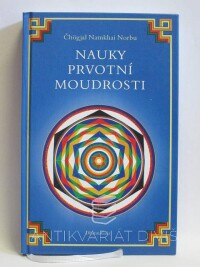 Norbu, Čhögjal Namkhai, Nauky prvotní moudrosti, 2005