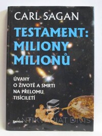 Sagan, Carl, Testament: Miliony milionů - Úvahy o životě a smrti na přelomu tisíciletí, 2000