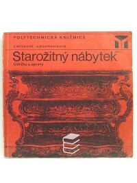 Bohmannová, Andrea, Medková, Eva, Starožitný nábytek: Údržba a opravy, 1977