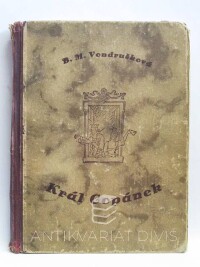 Vondrušková, B. M., Král Copánek, 1945