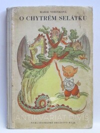 Voříšková, Marie, O chytrém selátku, 1947