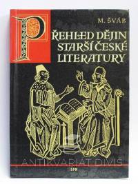 Šváb, Miloslav, Přehled dějin starší české literatury (se srovnávacím nástinem slovenského vývoje), 1964