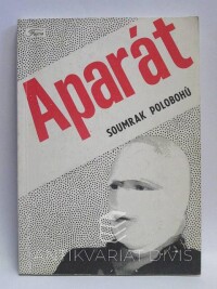 kolektiv, autorů, Aparát - Soumrak polobohů, 1991
