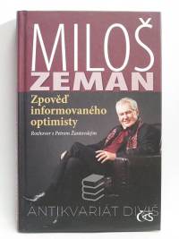 Zeman, Miloš, Žantovský, Petr, Zpověď informovaného optimisty, 2012