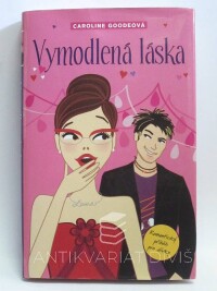 Goodeová, Caroline, Vymodlená láska, 2006