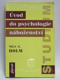 Holm, Nils G., Úvod do psychologie náboženství, 1998