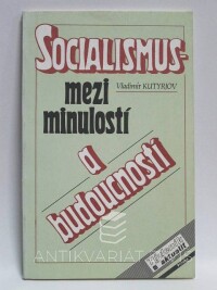 Kutyrjov, Vladimír, Socialismus - Mezi minulostí a budoucností, 1990