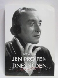 Tunys, Ladislav, Oldřich Nový: Jen pro ten dnešní den, 2010