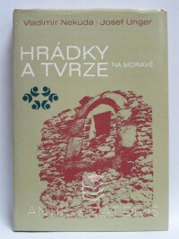 Nekuda, Vladimír, Unger, Josef, Hrádky a tvrze na Moravě, 1981