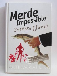 Clarke, Stephen, Merde impossible, 2010
