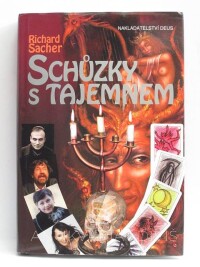 Sacher, Richard, Schůzky s tajemnem, 2009