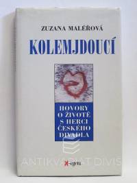 Maléřová, Zuzana, Kolemjdoucí: Hovory o životě s herci českého divadla, 2002