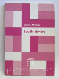 Munková, Gabriela, Sociální deviace, 2004