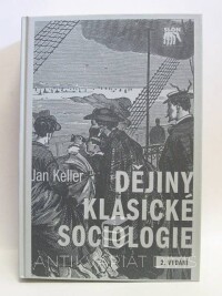 Keller, Jan, Dějiny klasické sociologie, 2005