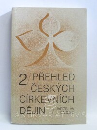 Kadlec, Jaroslav, Přehled českých církevních dějin 2, 1991