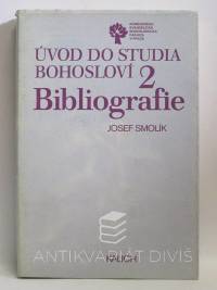 Smolík, Josef, Úvod do studia bohosloví 2: Bibliografie, 1998